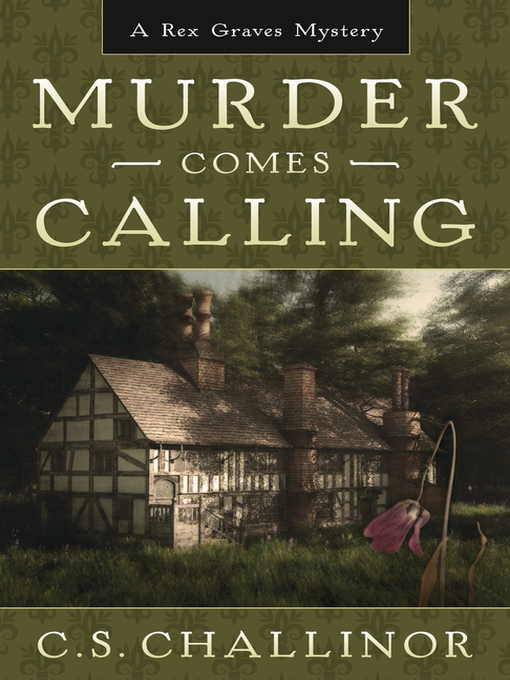 Title details for Murder Comes Calling by C.S. Challinor - Available